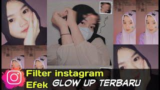 FILTER GLOW UP INSTAGRAM TERBARU DAN VIRAL 2021