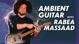 Rabea Massaad Teaches You How to Play Ambient Guitar | Artist Toolkit