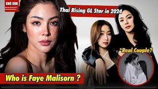 Biography of Faye Malisorn (Thai Rising GL Star of 2024)