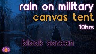 [Black Screen] Rain on Military Canvas Tent | Rain Ambience No Thunder | Rain Sounds for Sleeping