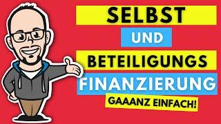 Selbstfinanzierung und Beteiligungsfinanzierung gaaanz einfach!