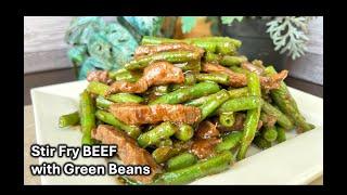 How to cook STIR FRY BEEF WITH GREEN BEANS | Easy Restaurant-style Recipe