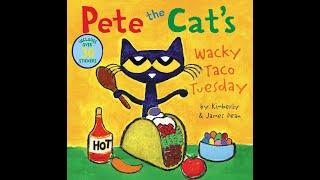 Pete the Cat's Wacky Taco Tuesday - Read Aloud with Pictures