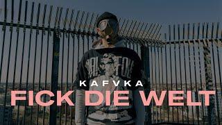 KAFVKA – Fick die Welt [Official Video]