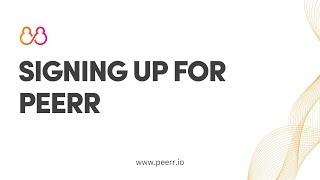 How to Sign up to Peerr | ITS FREE!