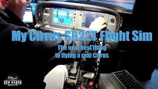 My Cirrus SR22T Flight Sim-The next best thing to flying a real Cirrus