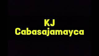 KJ Cabasajamayca