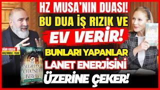 Hz. Musa’nın Duası! Bu DUA İş Rızık ve Ev Verir! Bunları Yapanlar LANET Enerjisini Üzerine Çeker!