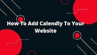 Calendly integration with your website | How To Add Calendly To Your Website