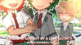 ..// Kirishima Gets Hit By A LOVE QUIRK⁉️ \\ { KIRIBAKU mini skit }\\..