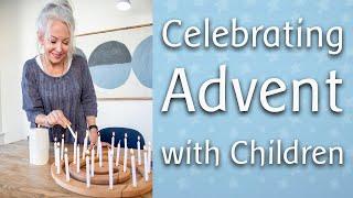 Celebrating Advent with Children: Waldorf Traditions