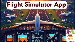 Build a Flight Simulator App with MIT App Inventor: Easy Tutorial for Beginners