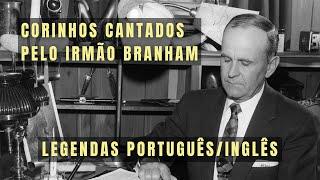 CORINHOS DO IRMÃO BRANHAM | LEGENDAS PORTUGUÊS/INGLÊS - VÍDEO 17