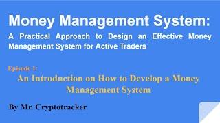 Part 1: How to Develop a Money Management System for Active Traders