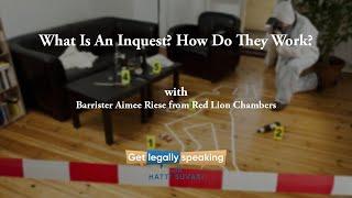 Intro to Podcast: What is an inquest How do they work?