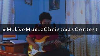 #MikkoMusicChristmasContest | John Isaac Morante