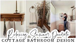 Relaxing Summer DECORATE WITH ME - Cottage Bathroom Design - Simple Farmhouse Decorating Ideas 2022