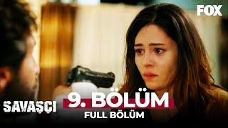 Savaşçı 9. Bölüm