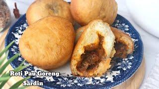 PAU GORENG SARDIN | GEBU & SEDAP SANGAT | RESEP MUDAH TANPA TELUR