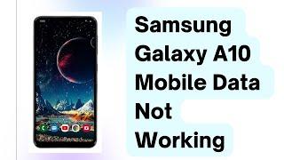 Samsung Galaxy A10 mobile data not working? Here’s the fix!