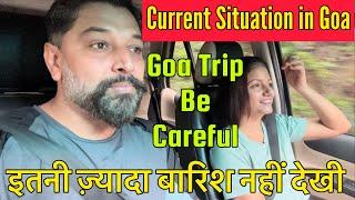 Current Situation in Goa || Heavy Rainfall || Be Careful during Goa Trip || Harry Dhillon