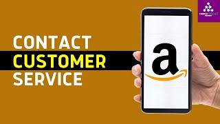 How to Contact Amazon Customer Service