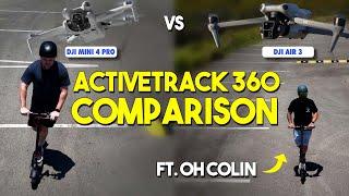 DJI Mini 4 Pro vs DJI Air 3 - ActiveTrack 360 Comparison ft. @ohcolin