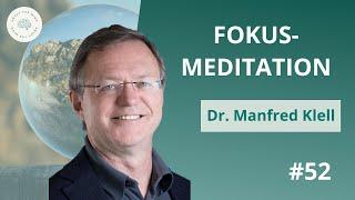 Fokusmeditation: Vom Fluss der Energie zum Leben im Himalaya – mit Dr. Manfred Klell #52