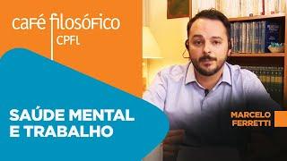 Café Filosófico | Saúde mental e trabalho | 25/09/2022