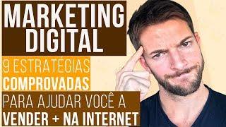 Marketing Digital: 9 Estratégias Comprovadas Para Ajudar Você Vender Mais na Internet