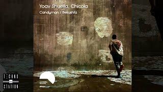 Yoav Shuella, Chicola - Bekushta