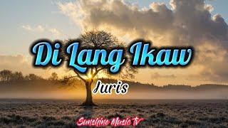 Di Lang Ikaw (Juris) with Lyrics