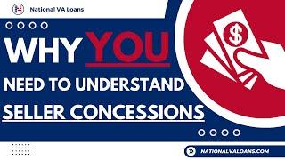 Seller Concessions Easily Explained! ⭐National VA Loans⭐