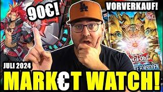 Yu-Gi-Oh! DER PREIS WAHNSINN BEGINNT! VORVERKAUF! Market Watch Juli 2024