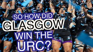 So how did Glasgow Warriors win the URC?