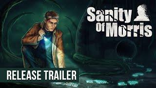 Sanity of Morris Release Trailer