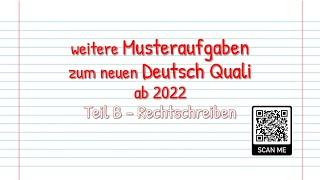 Zusatzaufgaben zum Üben zum neuen Deutsch Quali Bayern 2022 - Teil B Rechtschreiben (unten verlinkt)