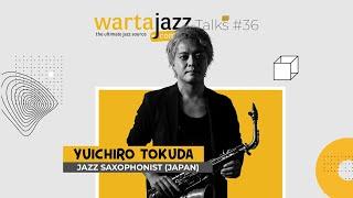 WartaJazz Talks #36 with  Yuichiro Tokuda (Jazz Saxophonist from Japan)