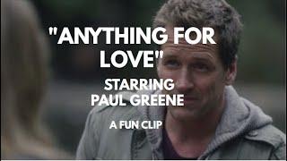 Scene from "Anything For Love" starring Paul Greene