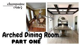 Arched Dining Room - Part 1