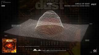 Circle of Dust - Descend (Sebastian Komor Remix)