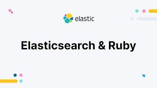 Elasticsearch & Ruby