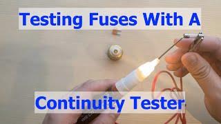 How to Test a Fuse with a Continuity Tester  Testing Fuses Tutorial