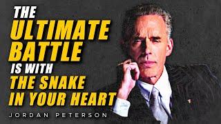 The Ultimate Battle Is With The Snake In Your Heart (Overcoming Fear)  - Jordan Peterson Motivation