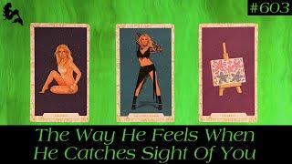 The Way He Feels When He Catches Sight Of You!🫶 ~ Pick a Card Tarot Reading