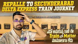 ఎదో అనుకున్న కానీ ఈ Train Matter ఏ వేరు || Delta Express Train Journey || Repalle To Secunderabad