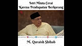 Istri Minta Cerai Karena Pendapatan Suami Berkurang | M. Quraish Shihab