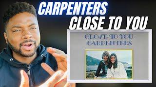 BRIT Reacts To CARPENTERS - CLOSE TO YOU!