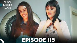 Black Money Love - Episode 115 (English Dubbed) | Kara Para Ask