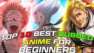 Top 10 Best Dubbed Anime For Beginners ( 2021)